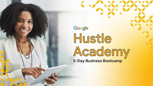 Apply for the 2025 Google Hustle Academy Business Bootcamp