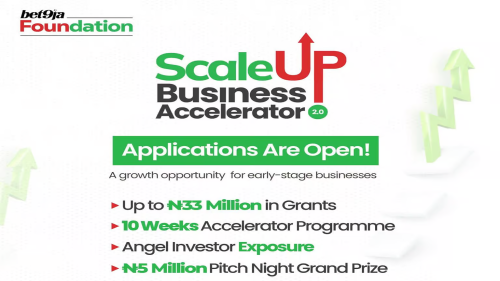 Bet9ja Foundation ScaleUp Business Accelerator 2.0 Now Accepting Applications