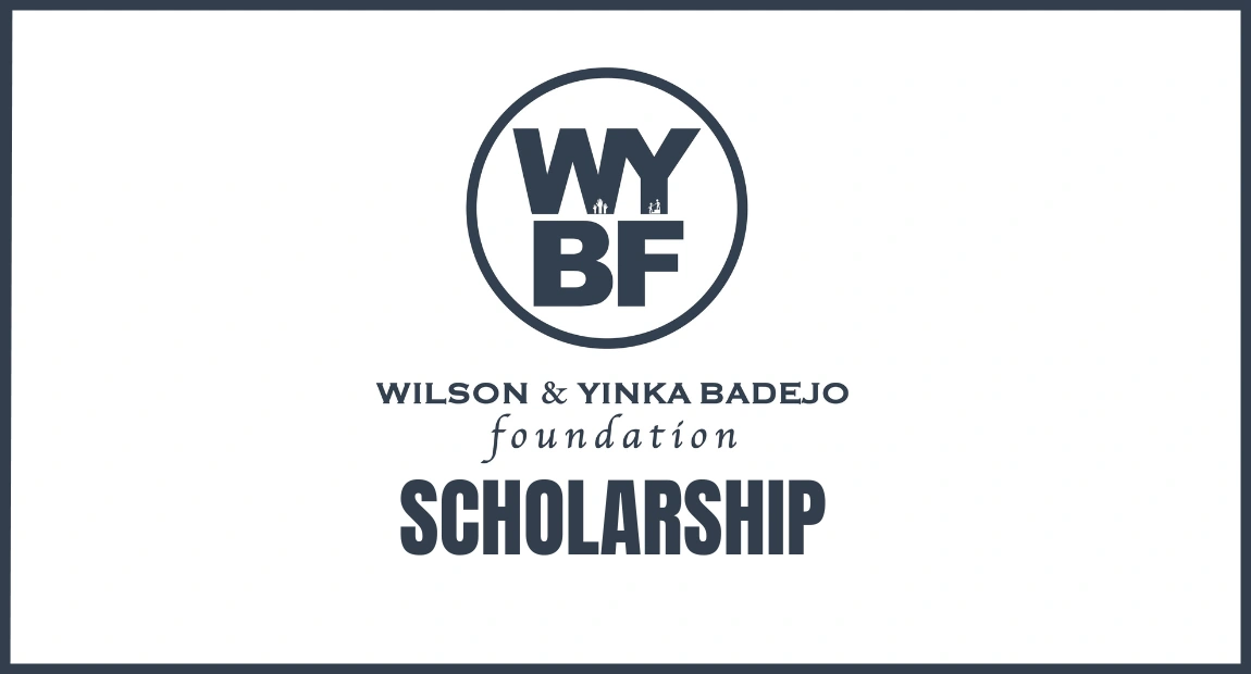 Wilson & Yinka Badejo Foundation Opens 2026 Scholarship Application for Nigerian Students